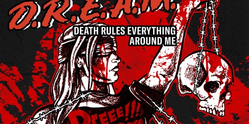 DMDU Presents "Death Rules Everything Around Me D.R.E.A.M"