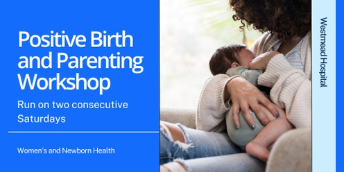 Positive Birth and Parenting Workshop - Saturday 12th & 19th July