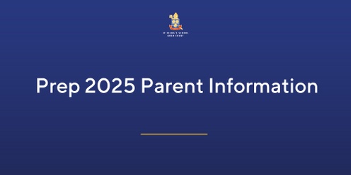 Prep 2025 Parent Information