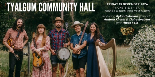 Ryland Moranz (Canada), Andrea Kirwin & Claire Evelynn and Those Folk at Tyalgum Community Hall