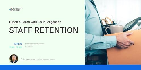 Staff Retention - Lunch and Learn with Colin Jorgensen