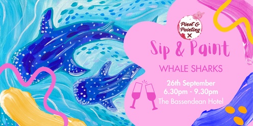 Sip & Paint: Whale Sharks @ The Bassendean Hotel