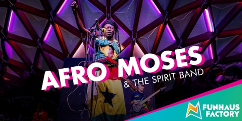 LIVE MUSIC: Afro Moses Spirit Band