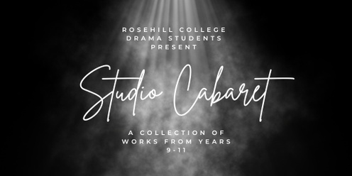 Studio Cabaret - Rosehill College Drama Performances