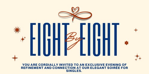 EIGHT X EIGHT SOIREE FOR SINGLES (Gents Portal)