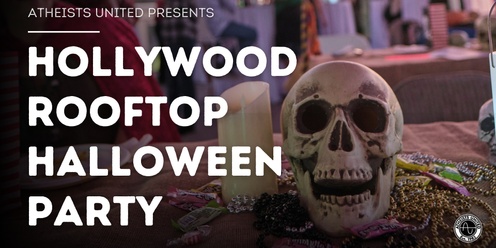 Hollywood Rooftop Halloween Party: An Atheists United Fundraiser
