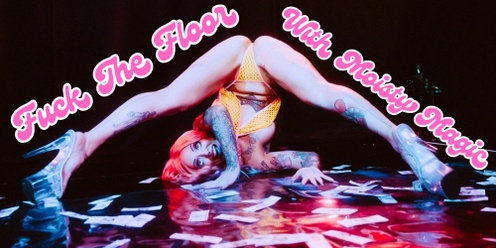 Fuck The Floor - Intro to Stripper Floorwork