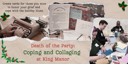 Death of the Party: Collaging and Coping at King Manor