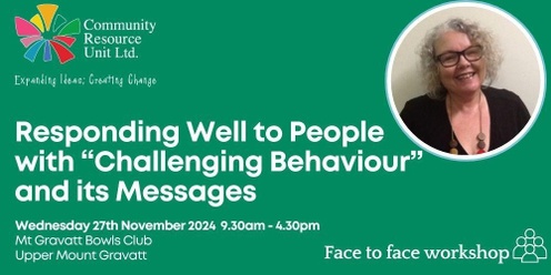 Responding Well to People with 'Challenging Behaviour' and its Messages - Brisbane