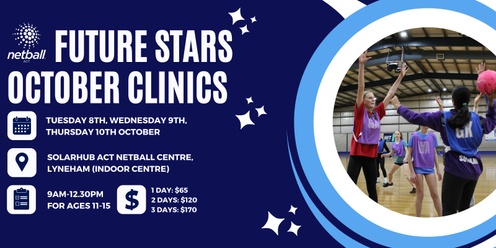 Netball ACT October Future Star Clinics