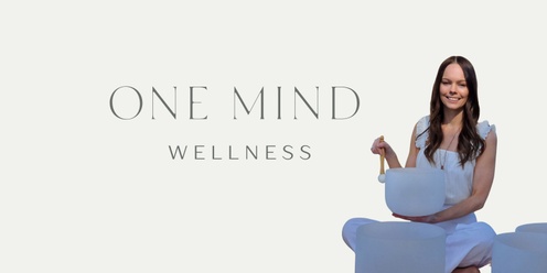 Sound Journey with One Mind Wellness