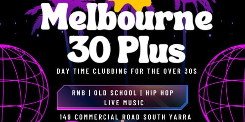 Melbourne 30 Plus Party Saturday 