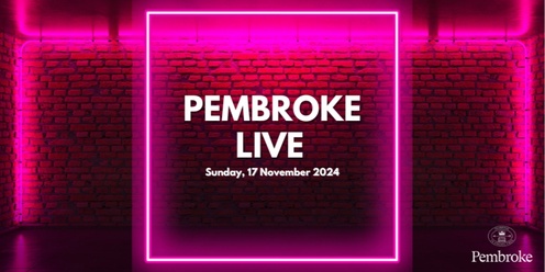 2024 Pembroke Live