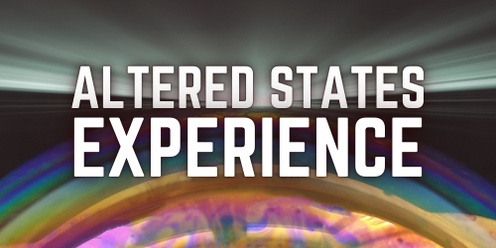 Altered States Experience | Albury