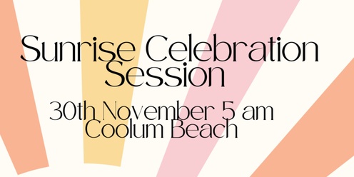 Sunrise End of Year Celebration - Coolum Beach Yoga and friends