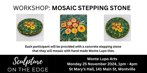 Workshops 2024 - Monday 25 November (PM) - Monte Lupo - Mosaic Stepping Stone