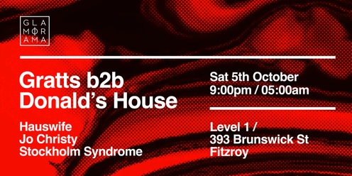 Glamorama Saturdays ft. Gratts b2b Donald's House