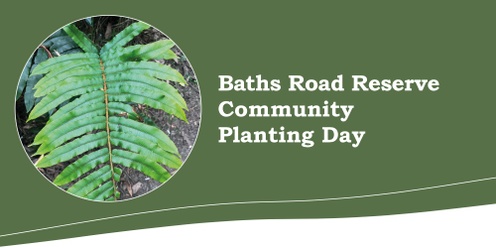 Baths Rd Reserve Community Planting Day