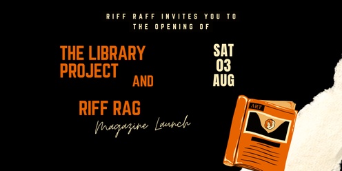 Library Project Opening and Riff Rag Launch