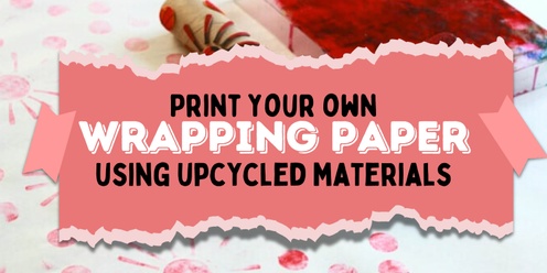 Print Your Own Wrapping Paper Workshop