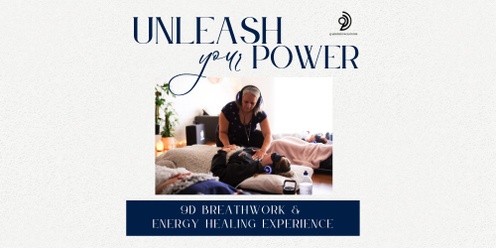 Unleash your Power - 9D Breathwork Journey