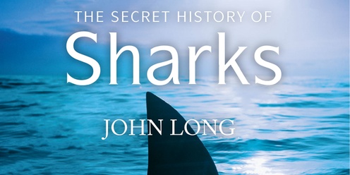 Sprigg Salon | Book launch - The Secret History of Sharks by John Long