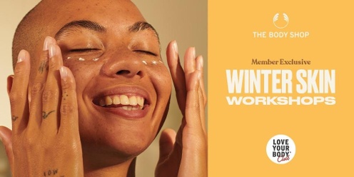 The Body Shop Indooroopilly Winter Skin Workshop