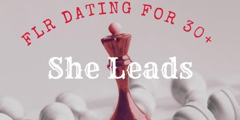 She Leads: FLR Dating 30+