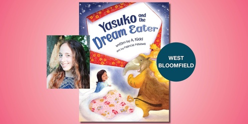 Yasuko and the Dream Eater Storytime with A. Kidd