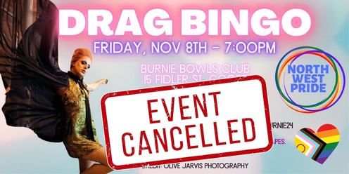 Drag Bingo @ Burnie Bowls Club - CANCELLED