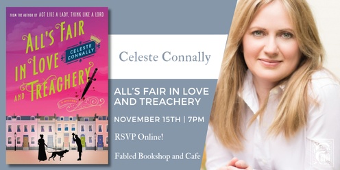 Celeste Connally Discusses All's Fair in Love And Treachery