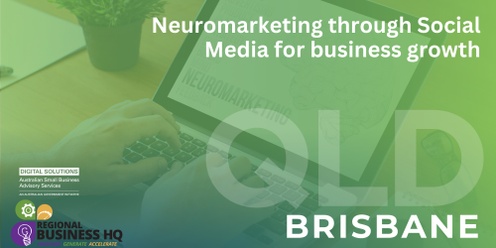 Neuromarketing through Social Media for business growth - Brisbane