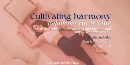 Cultivating Harmony: Balancing Yin & Yang