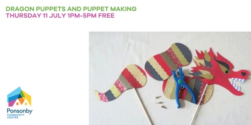 Recreators Dragon puppets and puppet making Thursday 11th July