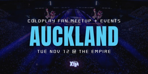 ColdplayXtra Fan Meetup: Auckland