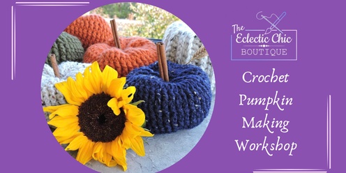 Crochet Pumpkin Making Workshop