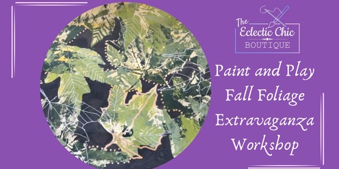 Paint and Play Fall Foliage Extravaganza Workshop