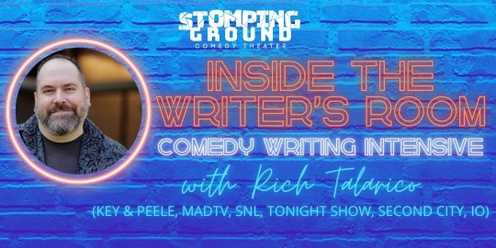 Inside the Writer's Room: Comedy Writing Intensive with Rich Talarico