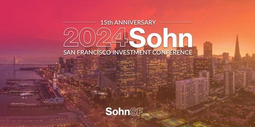 2024 SohnSF Investment Conference