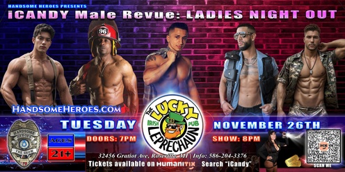 Roseville, MI - Handsome Heroes Presents: iCandy Male Revue @ Lucky Leprechaun