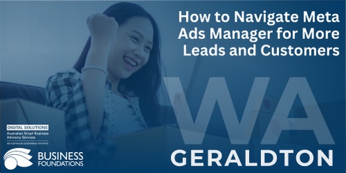 How to Navigate Meta Ads Manager for More Leads and Customers - Geraldton