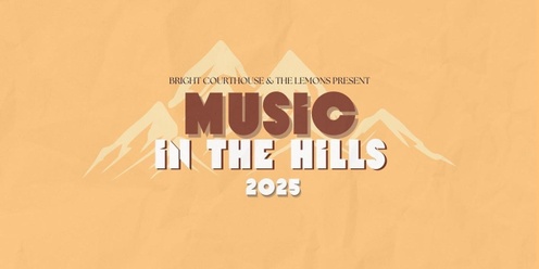 MUSIC IN THE HILLS - Bright VIC