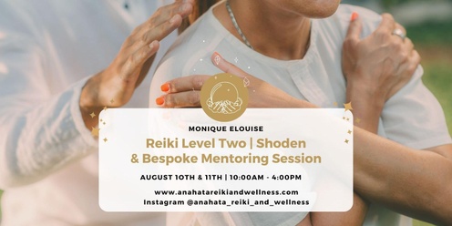Reiki Level Two Practitioner Training | Shoden | 2 Day In Person Workshop