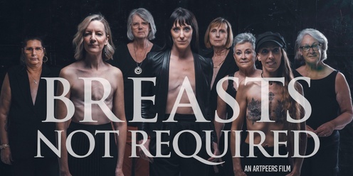 World Premiere: Breasts Not Included/ Breasts Not Required