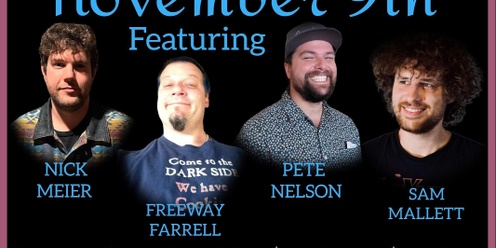 JCA COMEDY NIGHT w/ Nick Meier, Freeway Farrell, Pete Nelson and Sam Mallett