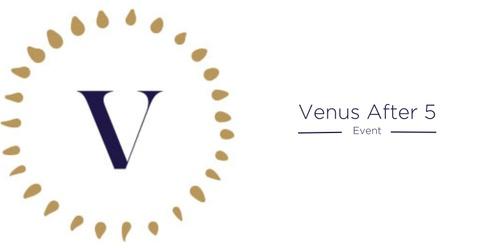 Venus Christchurch: Venus After 5 - 26/06/24