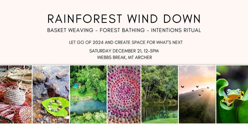 Rainforest Wind Down - Basket Weaving and Forest Bathing Retreat