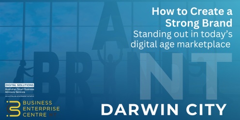 How to Create a Strong Brand: Standing out in today's digital age marketplace