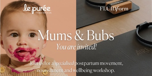 Mums & Bubs with Le Puree & Fluidform