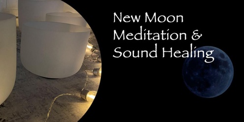 New Moon Meditation and Sound Healing